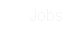    Jobs